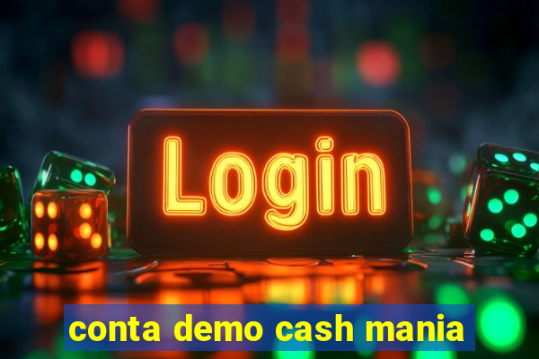 conta demo cash mania